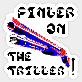 Finger On The Trigger, v. Black Text Sticker